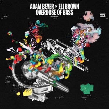 Adam Beyer, Eli Brown - Overdose of Bass